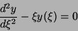 \begin{displaymath}
\frac{d^2y}{d\xi^2}-\xi y(\xi)=0
\end{displaymath}