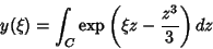 \begin{displaymath}
y(\xi)=\int_{C}\exp\left({\xi z-\frac{z^3}{3}}\right)dz
\end{displaymath}