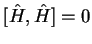 $[\hat{H},\hat{H}]=0$