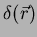 $\displaystyle \delta(\vec{r})$