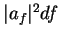$\vert a_f\vert^2df$