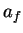 $\displaystyle a_f$