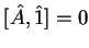 $[\hat{A},\hat{1}]=0$