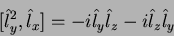 \begin{displaymath}[\hat{l}_{y}^{2},\hat{l}_x]= -i \hat{l}_{y} \hat{l}_{z} -i
\hat{l}_{z} \hat{l}_{y}
\end{displaymath}