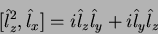 \begin{displaymath}[\hat{l}_{z}^{2},\hat{l}_x]
= i \hat{l}_z \hat{l}_y +i\hat{l}_y\hat{l}_z
\end{displaymath}