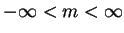$-\infty < m <
\infty$