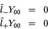 \begin{eqnarray*}
\hat{l}_{-}Y_{00} & = & 0\\
\hat{l}_{+}Y_{00} & = & 0
\end{eqnarray*}