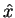 $\hat{x}$