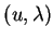 $(u, \lambda)$