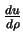 $\frac{du}{d\rho}$