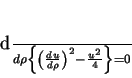 \begin{displaymath}
\frac{d}{d\rho}\left\{\left(\frac{du}{d\rho}\right)^2-\frac{u^2}{4}\right\}=0
\end{displaymath}