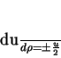 \begin{displaymath}
\frac{du}{d\rho}= \pm \frac{u}{2}
\end{displaymath}