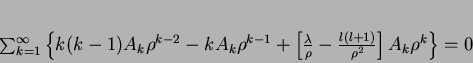 \begin{displaymath}
\sum_{k=1}^{\infty}\left\{k(k-1)A_{k}\rho ^{k-2}-kA_{k}\rh...
...}{\rho}-\frac{l(l+1)}{\rho
^2}\right]A_{k}\rho^{k}\right\}=0
\end{displaymath}