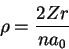 \begin{displaymath}
\rho = \frac{2Zr}{n a_0}
\end{displaymath}