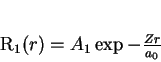\begin{displaymath}
R_{1}(r) = A_1 \exp{-\frac{Zr}{a_0}}
\end{displaymath}