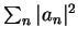 $\sum_{n}\vert a_n\vert^2$