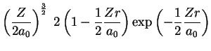 $\displaystyle \left(\frac{Z}{2a_0}\right)^{\frac{3}{2}}\;2\left(1-\frac{1}{2}\frac{Zr}{a_0}\right)
\exp{\left(-\frac{1}{2}\frac{Zr}{a_0}\right)}$