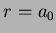 $r=a_0$