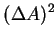 $\displaystyle (\Delta A)^2$