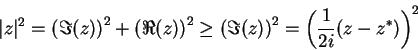 \begin{displaymath}
\vert z\vert^2 = \left(\Im(z)\right)^2+\left(\Re(z)\right)^...
...q
\left(\Im(z)\right)^2 = \left(\frac{1}{2i}(z-z^*)\right)^2
\end{displaymath}