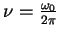 $\nu = \frac{\omega_0}{2\pi}$