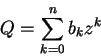 \begin{displaymath}
Q=\sum_{k=0}^{n}b_kz^k
\end{displaymath}