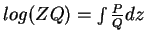 $log(ZQ)=\int\frac{P}{Q}dz$