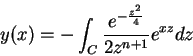 \begin{displaymath}
y(x)=-\int_{C}\frac{e^{-\frac{z^2}{4}}}{2z^{n+1}}e^{xz}dz
\end{displaymath}
