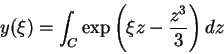 \begin{displaymath}
y(\xi)=\int_{C}\exp\left({\xi z-\frac{z^3}{3}}\right)dz
\end{displaymath}