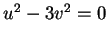 $u^2-3v^2=0$