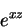 \begin{displaymath}
e^{xz}
\end{displaymath}