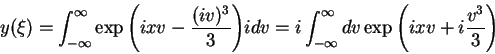 \begin{displaymath}
y(\xi)=\int_{-\infty}^{\infty}\exp{\left(ixv-\frac{(iv)^3}{...
...int_{-\infty}^{\infty}dv\exp{\left(ixv+i\frac{v^3}{3}\right)}
\end{displaymath}