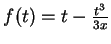 $f(t)=t-\frac{t^3}{3x}$