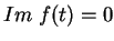$Im\;f(t)=0$