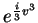 $e^{\frac{i}{3}v^3}$