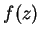 $f(z)$