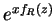 $e^{xf_R(z)}$