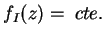 $f_I(z)=\;cte.$