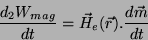\begin{displaymath}
\frac{d_{2}W_{mag}}{dt}=\vec{H}_{e}(\vec{r}).\frac{d\vec{m}}{dt}
\end{displaymath}