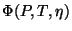 $\Phi(P,T,\eta)$