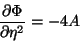 \begin{displaymath}
\frac{\partial \Phi}{\partial \eta^2}=-4A
\end{displaymath}