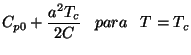 $\displaystyle C_{p0}+\frac{a^2 T_{c}}{2C} \;\;\; para\;\;\; T=T_{c}$