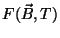 $\displaystyle F(\vec{B},T)$