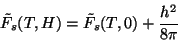 \begin{displaymath}
\tilde{F}_{s}(T,H)=\tilde{F}_{s}(T,0)+\frac{h^2}{8\pi}
\end{displaymath}