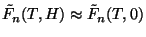 $\tilde{F}_{n}(T,H)\approx \tilde{F}_{n}(T,0)$