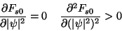 \begin{displaymath}
\frac{\partial F_{s0}}{\partial \vert\psi\vert^2}=0 \;\;\;\; \frac{\partial^2 F_{s0}}{
\partial(\vert\psi\vert^2)^2}>0
\end{displaymath}