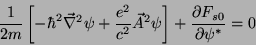 \begin{displaymath}
\frac{1}{2m}\left[-\hbar^2\vec{\nabla}^2\psi+\frac{e^2}{c^2}\vec{A}^2\psi\right]
+\frac{\partial F_{s0}}{\partial \psi^*}=0
\end{displaymath}