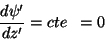 \begin{displaymath}
\frac{d\psi'}{dz'}=cte \;\;=0
\end{displaymath}