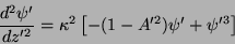 \begin{displaymath}
\frac{d^2\psi'}{dz'^2}=\kappa^2\left[-(1-A'^2)\psi'+ \psi'^3\right]
\end{displaymath}