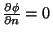 $\frac{\partial \phi}{\partial n}=0$